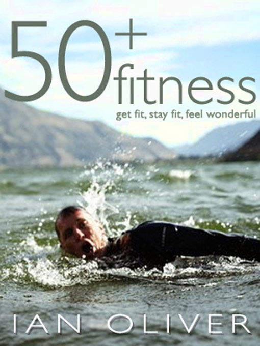 Title details for 50+ Fitness by Ian Oliver - Available